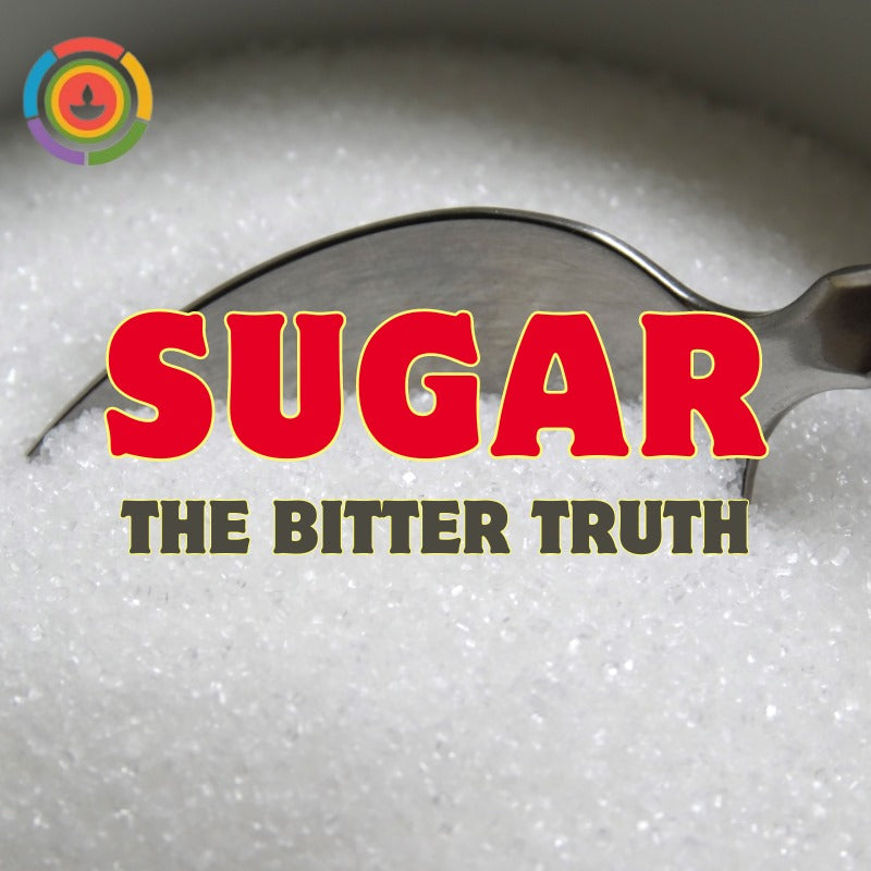 Sugar: The bitter truth